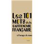 Les 101 mots de la gastronomie française