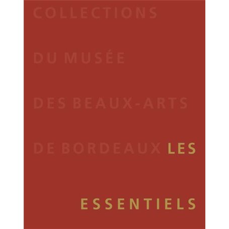 COLLECTIONS DU MUSEE DES BEAUX-ARTS DE BORDEAUX