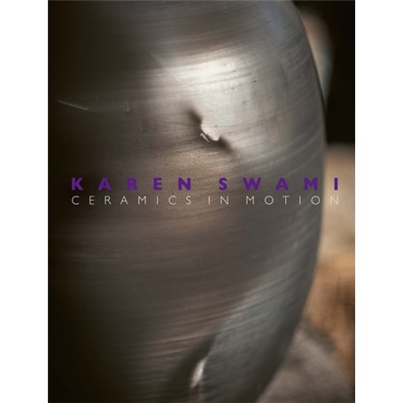 Karen Swami. Ceramics in motion