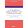 LA RÉFORME DU DROIT DES OBLIGATIONS EN FRANCE, 5ÈMES JOURNÉES FRANCO-ALLEMANDES