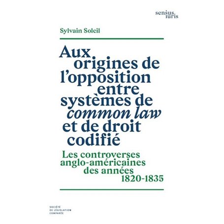 Aux origines de l'opposition entre systèmes de common law et de droit codifié