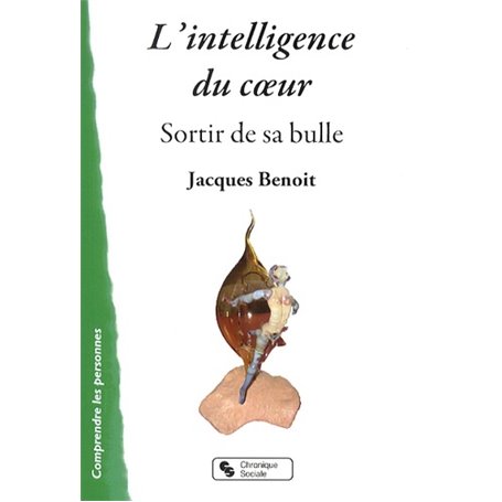 L'intelligence du coeur sortir de sa bulle