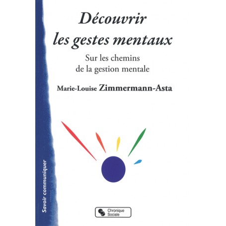 Découvrir les gestes mentaux sur les chemins de la gestion mentale