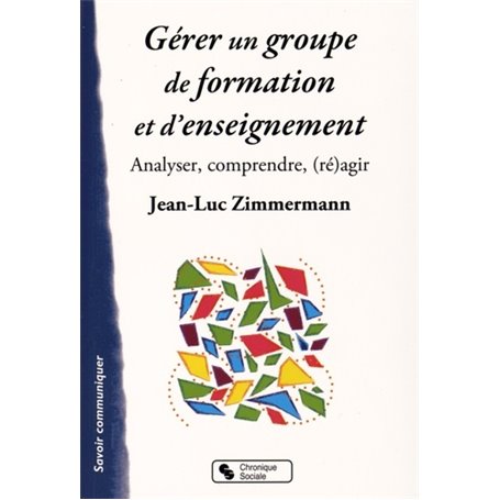 GERER UN GROUPE DE FORMATION ET D'ENSEIGNEMENT