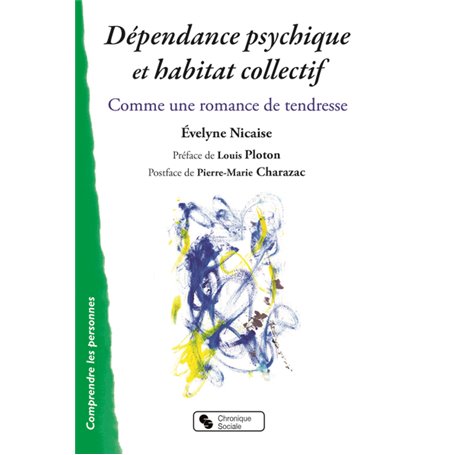 Dépendance psychique et habitat collectif