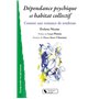 Dépendance psychique et habitat collectif