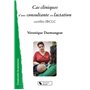Cas cliniques d'une consultante en lactation
