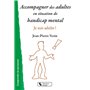 Accompagner des adultes en situation de handicap mental