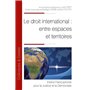 Le droit international : entre espaces et territoires