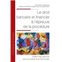 Le droit bancaire et financier à l'épreuve de la procédure