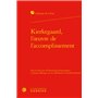 Kierkegaard, l'oeuvre de l'accomplissement