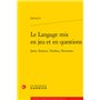 Le Langage mis en jeu et en questions