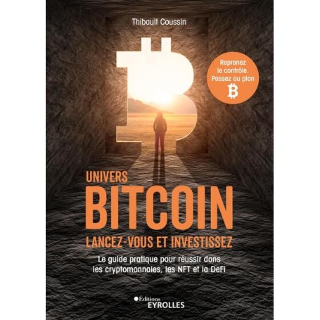 Univers Bitcoin : Lancez-vous et investissez