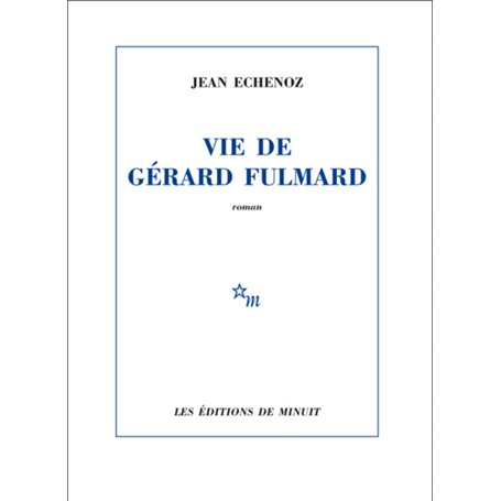Vie de Gérard Fulmard