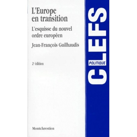 l'europe en transition. l'esquisse du nouvel ordre européen - 2ème édition