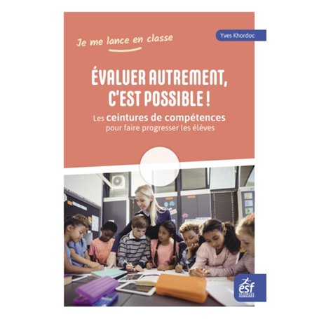 Évaluer autrement, c'est possible !