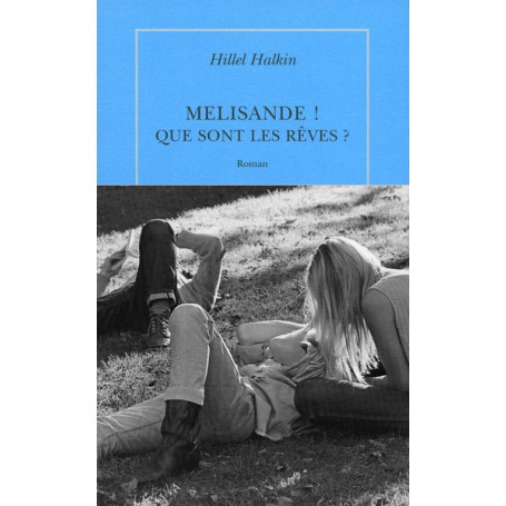 Melisande ! Que sont les rêves ?