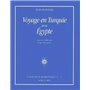 Voyage en Turquie et en Égypte