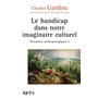 Le handicap dans notre imaginaire culturel