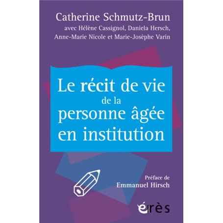 Le récit de vie de la personne âgée en institution