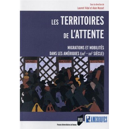 TERRITOIRES DE L ATTENTE DES MONDES AMERICAINS