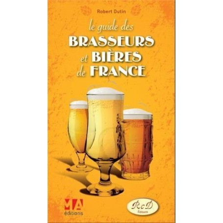 GUIDE DES BRASSERIES ET BIERES DE FRANCE