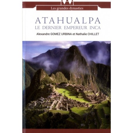 ATAHUALPA LE DERNIER EMPEREUR INCA
