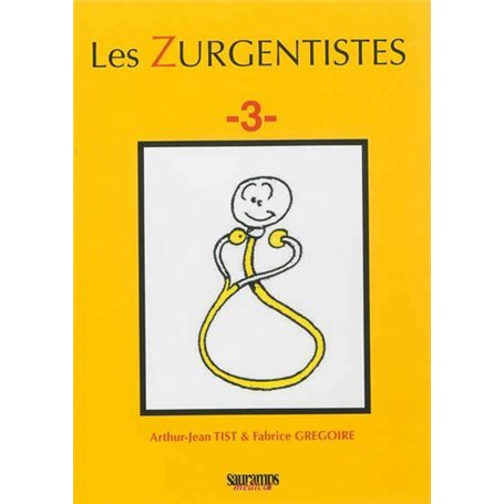 LES ZURGENTISTES TOME 3