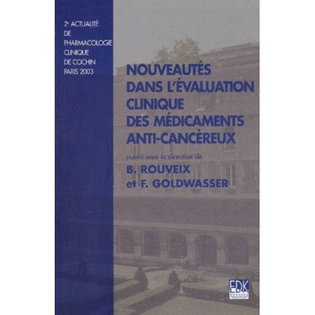 NOUVEAUTES DANS L'EVAL.CLINIQ.DES MEDICAMENTS ANTI-CANCEREUX