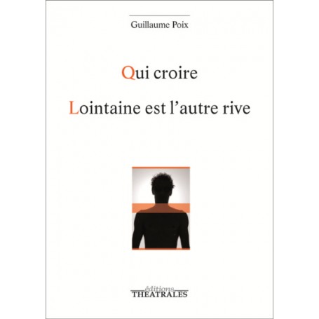 Qui croire, Lointaine est l'autre rive