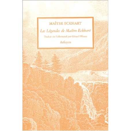 LEGENDES DE MAITRE ECKHART (LES)