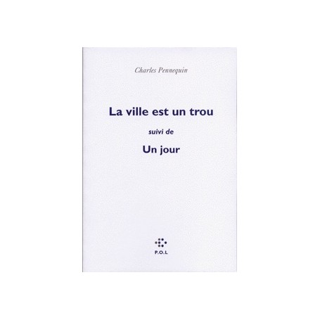 La ville est un trou/Le jour