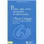 Penser, agir, vivre autrement en démocratie le pacte civique, inventer un futur désirable pour tous