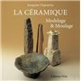 LA CERAMIQUE. MODELAGE & MOULAGE