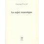 Le Sujet monotype