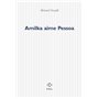 Amilka aime Pessoa