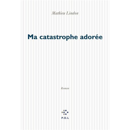 Ma catastrophe adorée