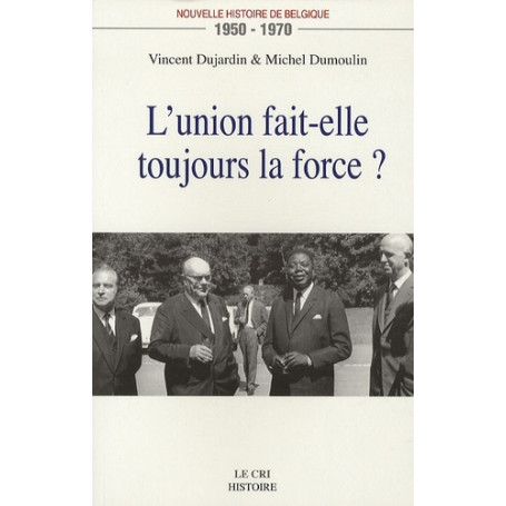 L union fait elle toujours la force ? (1950-1970)