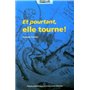 Et pourtant, elle tourne !