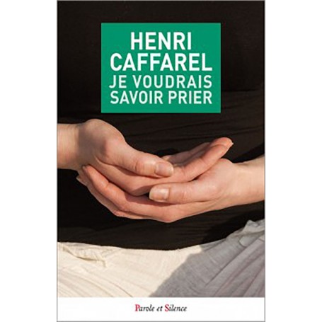 Je voudrais savoir prier