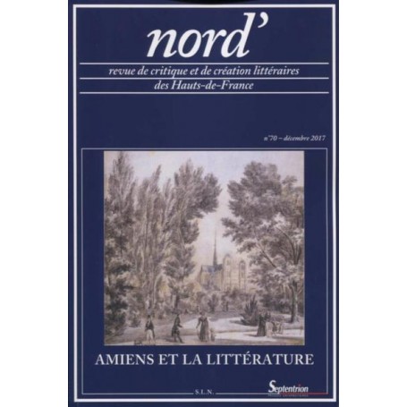 Amiens et la littérature n° 70 - décembre 2017