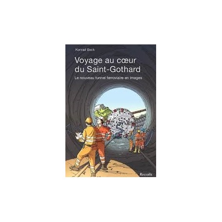 Voyage au cur du Saint-Gothard