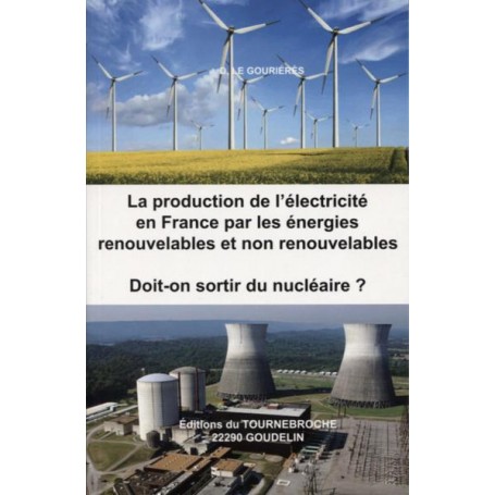 La production de l'électricité en France par les énergies renouvelables et non renouvelables