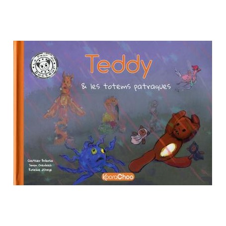 Teddy et les Totems Patraques - Tome 1