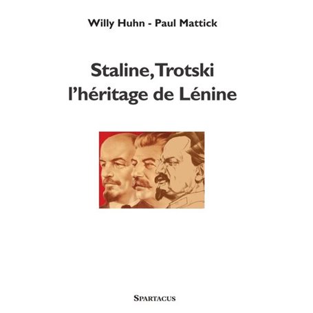 Staline, Trotski : l'héritage de Lénine