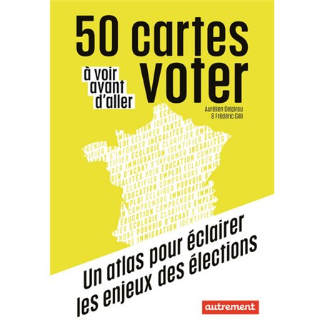 50 cartes à voir avant d'aller voter