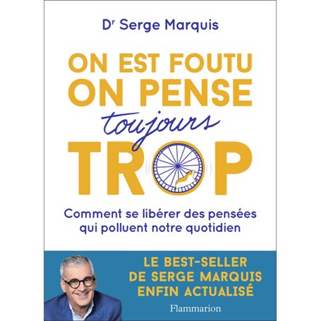 On est foutu on pense toujours trop