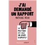 J'ai demandé un rapport