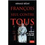 François, seul contre tous