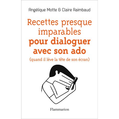 Recettes presque imparables pour dialoguer avec son ado